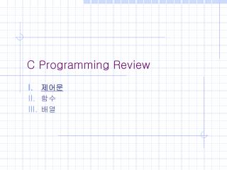 C Programming Review