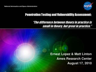 Ernest Lopez &amp; Matt Linton Ames Research Center August 17, 2010