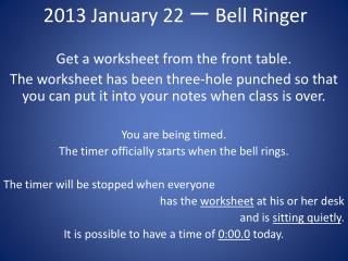 2013 January 22 一 Bell Ringer