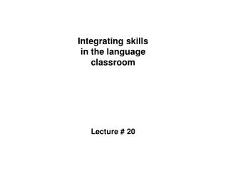 Integrating skills in the language classroom
