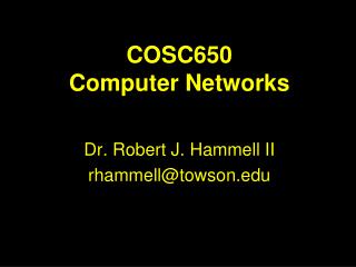COSC650 Computer Networks