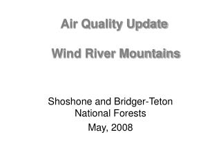 Air Quality Update Wind River Mountains