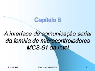Capítulo 8 A interface de comunicação serial da família de microcontroladores MCS-51 da Intel