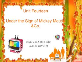 Unit Fourteen Under the Sign of Mickey Mouse &amp;Co.