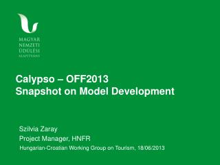Calypso – OFF2013 Snapshot on Model Development