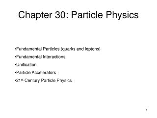 Chapter 30: Particle Physics