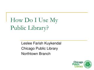 How Do I Use My Public Library?