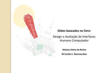 Slides baseados no livro: Design e Avaliação de Interfaces Humano Computador