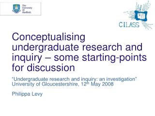 Conceptualising undergraduate research and inquiry – some starting-points for discussion