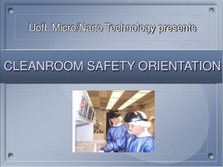 CLEANROOM SAFETY ORIENTATION