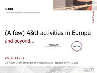 (A few) A&amp;U activities in Europe