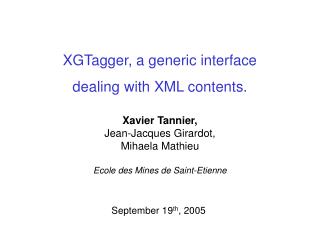 XGTagger, a generic interface dealing with XML contents.