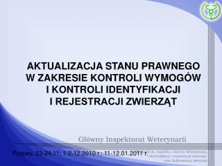 Puławy, 23-24.11; 1-2.12.2010 r.; 11-12.01.2011 r.