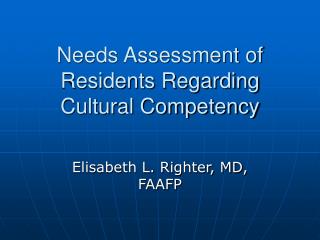 Needs Assessment of Residents Regarding Cultural Competency