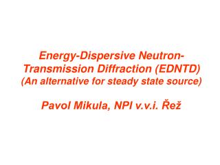 Energy-Dispersive Neutron-Transmission Diffraction