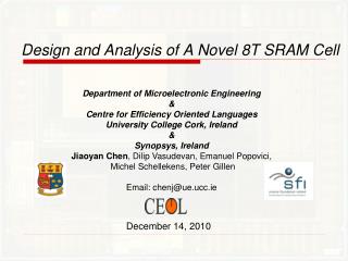 Design and Analysis of A Novel 8T SRAM Cell