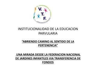 INSTITUCIONALIDAD DE LA EDUCACION PARVULARIA