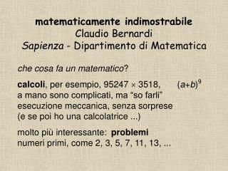 matematicamente indimostrabile Claudio Bernardi Sapienza - Dipartimento di Matematica