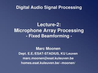 Digital Audio Signal Processing Lecture-2: Microphone Array Processing - Fixed Beamforming -