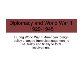 Diplomacy and World War II, 1929-1945