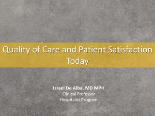 Quality of Care and Patient Satisfaction Today