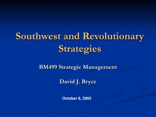 Southwest and Revolutionary Strategies