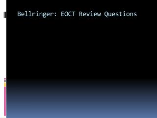 Bellringer : EOCT Review Questions