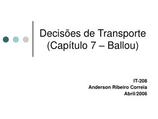 Decisões de Transporte (Capítulo 7 – Ballou)