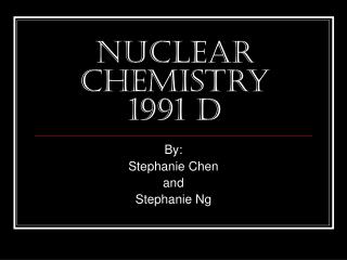Nuclear Chemistry 1991 D