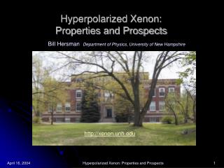 Hyperpolarized Xenon: Properties and Prospects