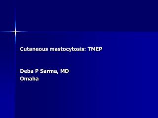 Cutaneous mastocytosis: TMEP