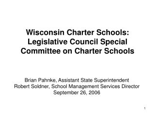 Wisconsin Charter Schools: Legislative Council Special Committee on Charter Schools