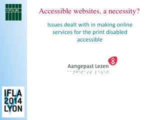 Issues dealt with in making online services for the print disabled accessible