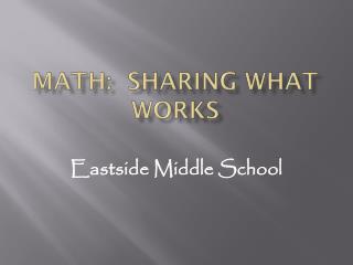 Math: Sharing What Works