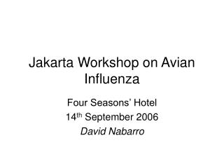 Jakarta Workshop on Avian Influenza