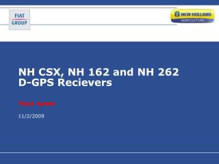 NH CSX, NH 162 and NH 262 D-GPS Recievers