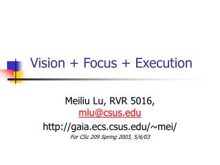 Vision + Focus + Execution