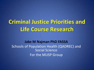 Criminal Justice Priorities and Life Course Research