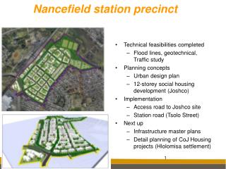 Technical feasibilities completed Flood lines, geotechnical, Traffic study Planning concepts