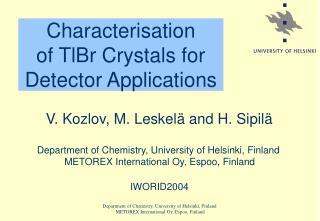 Characterisation of TlBr Crystals for Detector Applications