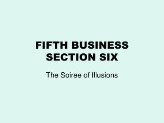 FIFTH BUSINESS SECTION SIX