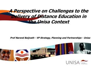 A Perspective on Challenges to the Delivery of Distance Education in the Unisa Context