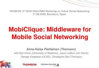 MobiClique: Middleware for Mobile Social Networking
