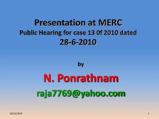 Presentation at MERC Public Hearing for case 13 0f 2010 dated 28-6-2010