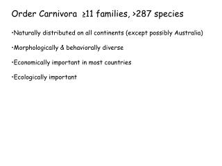 Order Carnivora ≥11 families, &gt;287 species
