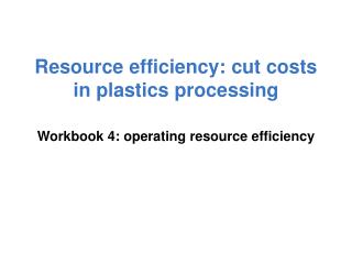 Resource efficiency: cut costs in plastics processing
