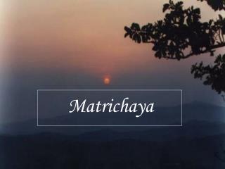 Matrichaya