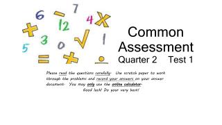 Common Assessment Quarter 2	Test 1