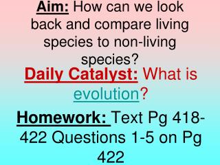 Aim: How can we look back and compare living species to non-living species?