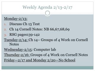 Weekly Agenda 2/13-2/17
